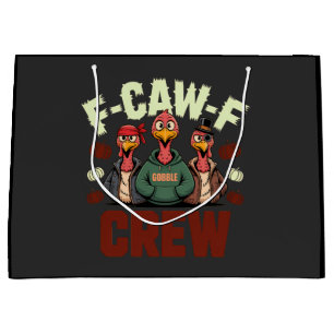 F-Caw-F Crew Features Turkeys for Thanksgiving Large Gift Bag