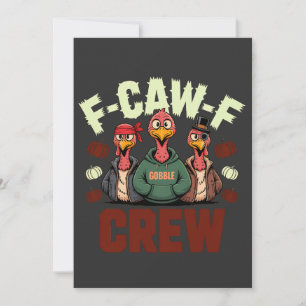 F-Caw-F Crew Features Turkeys for Thanksgiving Save The Date
