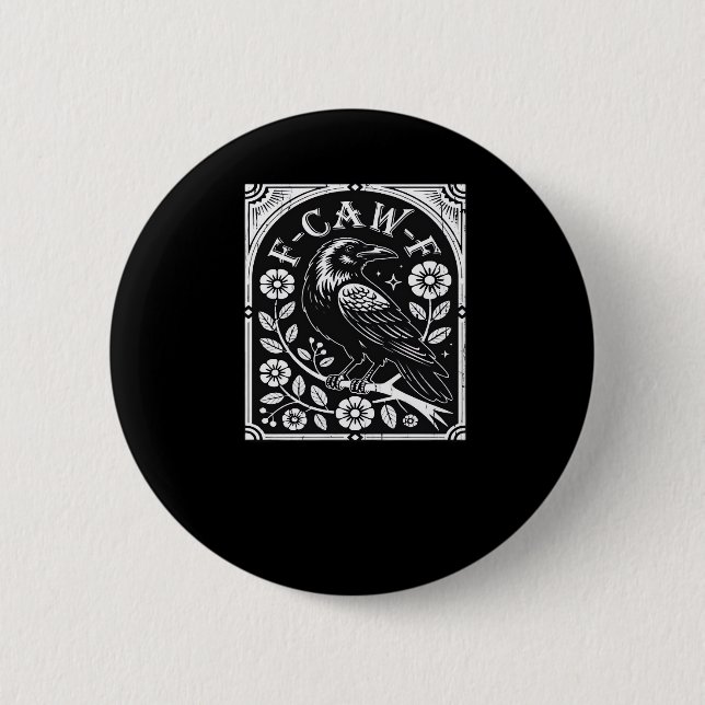 F-Caw-F Crow Aesthetic Casual 6 Cm Round Badge (Front)