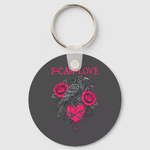 F Caw F Crow Anti Valentine's Day Dark Gothic Brok Key Ring