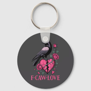 F Caw F Crow Anti Valentine's Day Dark Gothic Brok Key Ring