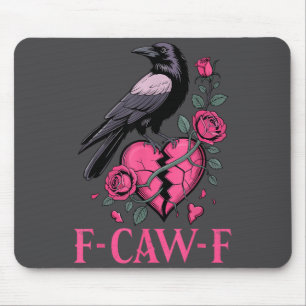 F Caw F Crow Anti Valentine's Day Dark Gothic Brok Mouse Pad