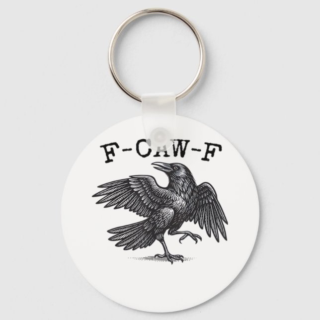 F-Caw-F Crow, Bird Cawing Grunge Cool Unique Key Ring (Front)