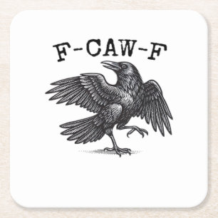 F-Caw-F Crow, Bird Cawing Grunge Cool Unique Square Paper Coaster