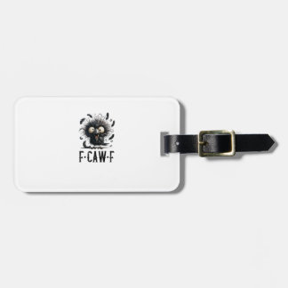 F-Caw-F Crow Bird Funny Crow F-Caw-F Tri-Blend Luggage Tag