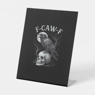 F-Caw-F Crow Bird Retro Vintage Gothic Moon F-Caw- Pedestal Sign