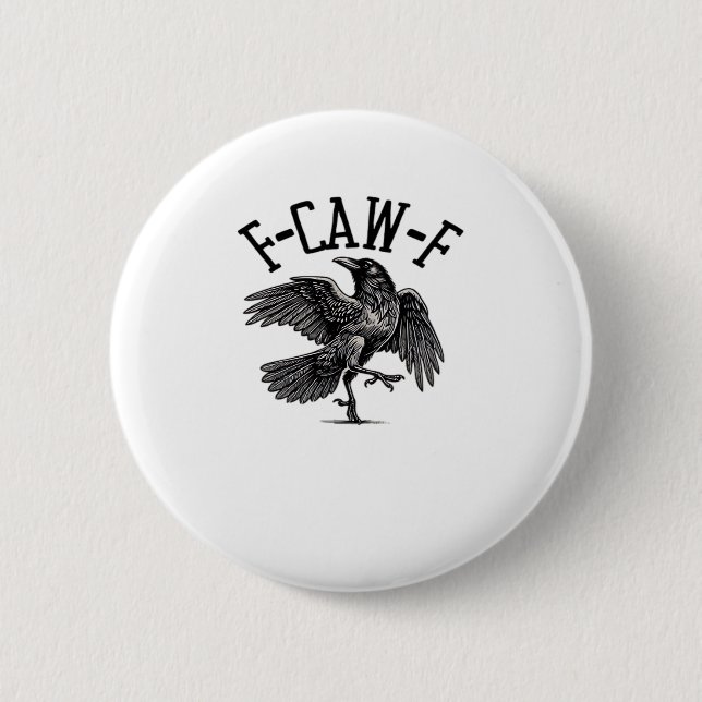 F Caw F Crow Creative Casual 6 Cm Round Badge (Front)