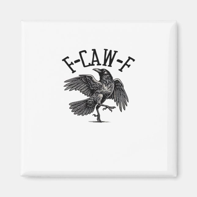 F Caw F Crow Creative Casual Magnet (Front)