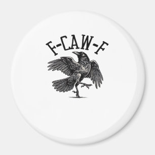 F Caw F Crow Creative Casual Magnet
