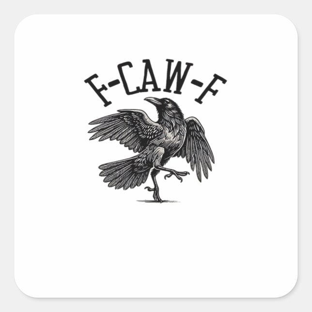 F Caw F Crow Creative Casual Square Sticker (Front)