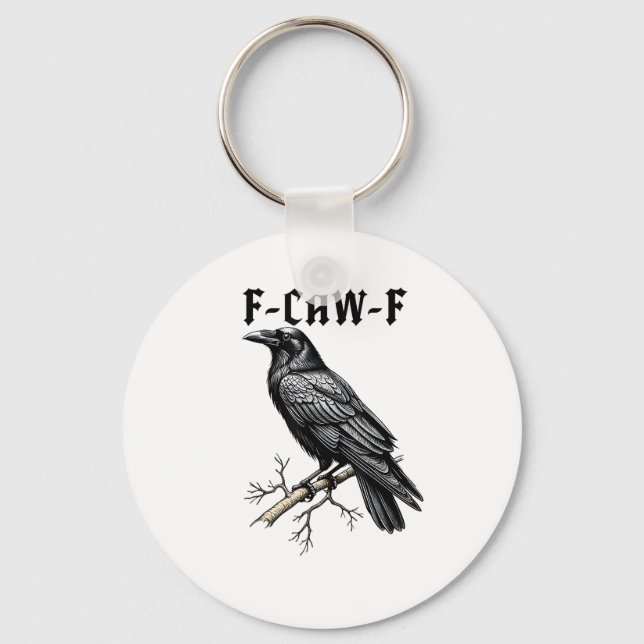 F Caw F Crow, F-Caw-F Cute Bird Saying Meme Key Ring (Front)