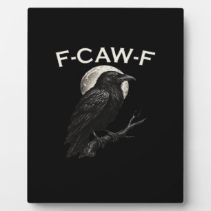 F-Caw-F Crow Funny Crow F-Caw-F Gear Vintage Graph Plaque