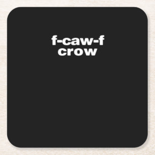 F-Caw-F Crow Funny Crow Retro Classic Square Paper Coaster