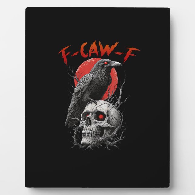 F-Caw-F Crow Funny F-Caw-F Aesthetic Design Plaque (Front)