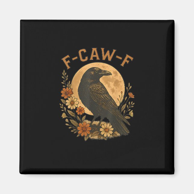 F-Caw-F Crow Funny Gothic Bird Adult Humour Graphi Magnet (Front)