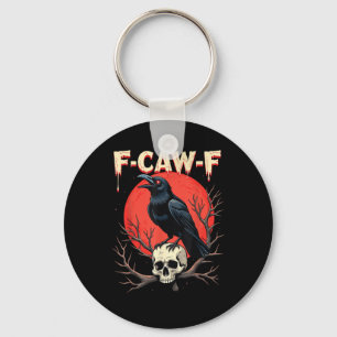 F-Caw-F Crow Funny Gothic Raven Humor Style Key Ring