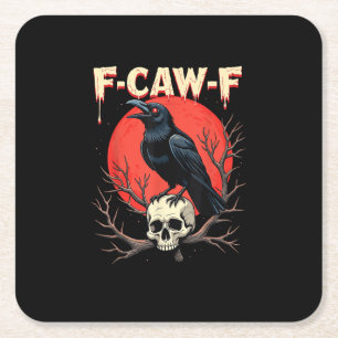F-Caw-F Crow Funny Gothic Raven Humor Style Square Paper Coaster
