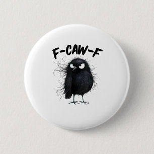 F-Caw-F Crow Funny Raven Bird Lovers Creative Styl 6 Cm Round Badge