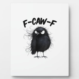 F-Caw-F Crow Funny Raven Bird Lovers Creative Styl Plaque