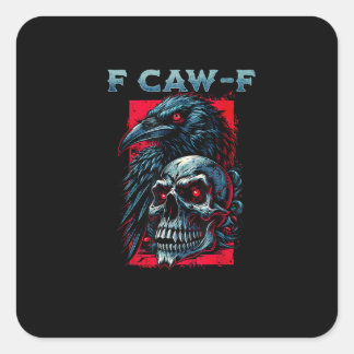 F-Caw-F Crow Humorous Graphic Square Sticker