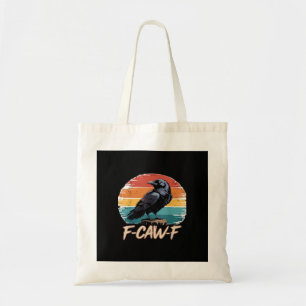 F-Caw-F Crow Humour Funny Gothic Retro Classic Tote Bag