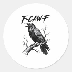 F Caw F Crow Lover Raven Meme Classic Style Classic Round Sticker