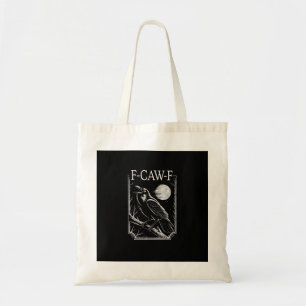 F-Caw-F Crow Minimal – Retro Gothic Bird Funny Rav Tote Bag