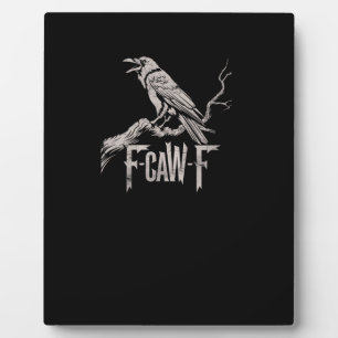 F-Caw-F Crow Pun Funny Bird Cawing Grunge Back Tri Plaque