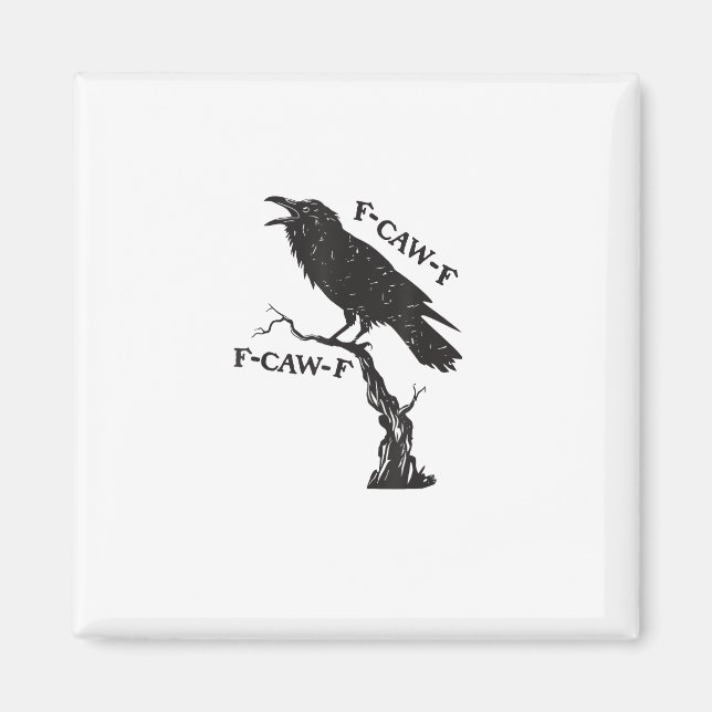 F-Caw-F Crow Pun Funny Bird Cawing Grunge Creative Magnet (Front)