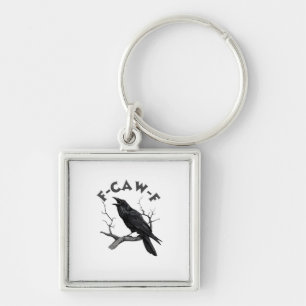 F-Caw-F Crow Pun Funny Bird Cawing Grunge Hallowee Key Ring