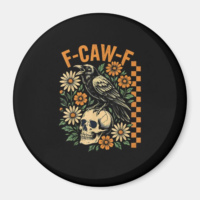 F-Caw-F Crow Pun Funny Bird Cawing Grunge Hallowee Magnet (Front)