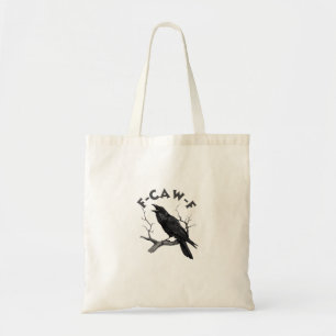 F-Caw-F Crow Pun Funny Bird Cawing Grunge Hallowee Tote Bag