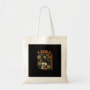 F-Caw-F Crow Pun Funny Bird Cawing Grunge Hallowee Tote Bag