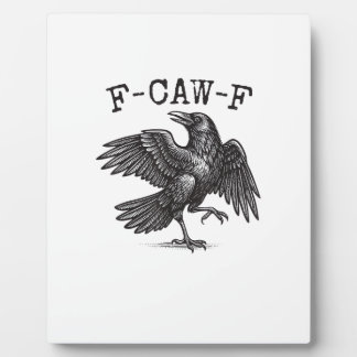 F-Caw-F Crow Pun Funny Bird Cawing Grunge Retro Cl Plaque