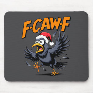 F-caw-f Crow Quote Meme - Funny Christmas Raven Hu Mouse Pad