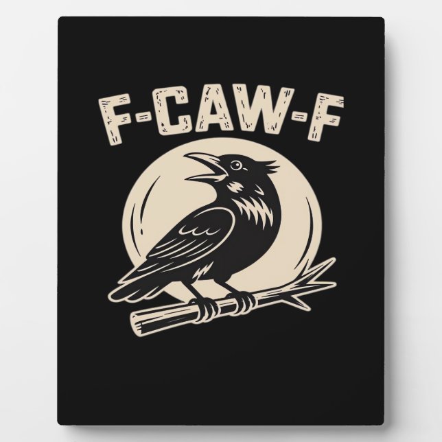 F-Caw-F Crow Raven Vintage Style Plaque (Front)