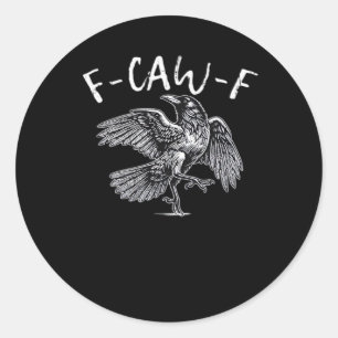 F-Caw-F Crow Retro Classic Classic Round Sticker