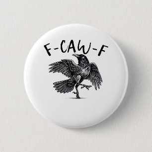 F Caw F Crow Retro Classic Style 6 Cm Round Badge