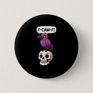 F-Caw-F Crow Skull Halloween Humour Graphic Design 6 Cm Round Badge
