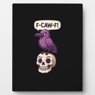 F-Caw-F Crow Skull Halloween Humour Graphic Design Plaque