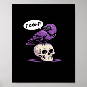 F-Caw-F Crow Skull Halloween Humour Graphic Design Poster