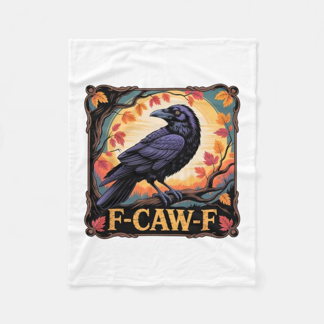 F-caw-f Crow Spooky Halloween Fall Leaves Thanksgi Fleece Blanket (Front)