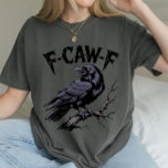 F CAW F Crow  T-Shirt<br><div class="desc">F-Caw-F Funny Raven Design - Retro & Gothic Crow Art - Black Crow Lover Gifts - Screaming Crow ove crows? This 'F-Caw-F' raven design is perfect for gothic, retro, and bird lovers! Featuring a bold black crow screaming in a vintage style, this unique artwork makes a great gift for crow...</div>
