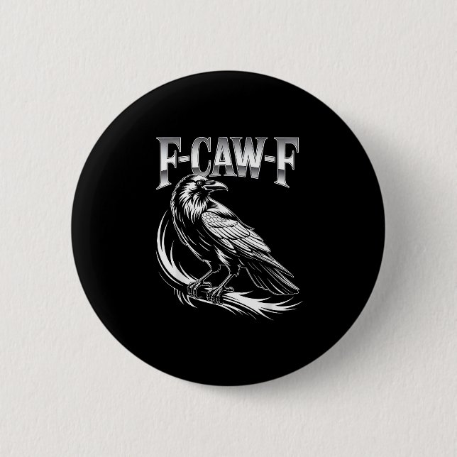 F-Caw-F Crow Womens Trendy Casual 6 Cm Round Badge (Front)