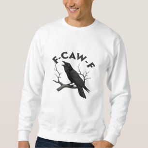F-Caw-F Essential Creative Style Sweatshirt