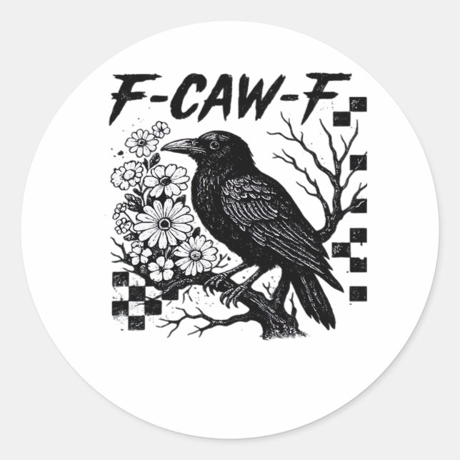 F-Caw-F Essential Funny Trendy Classic Round Sticker (Front)