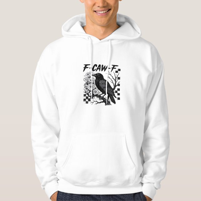 F-Caw-F Essential Funny Trendy Hoodie (Front)