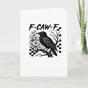 F Caw F Essential Funny Trendy Style Card