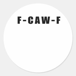 F-Caw-F Essential Simple Clean Classic Round Sticker