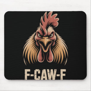 F-caw-f Fierce Chicken Head Scream Intense Farm Hu Mouse Pad